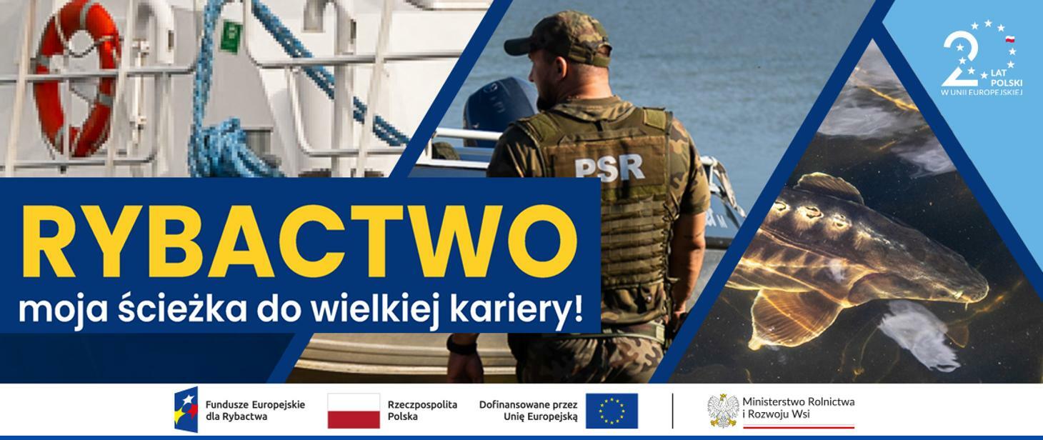 Po lewej stronie na niebieskim tle napis Rybactwo - moja ścieżka do wielkiej kariery! Z tyłu człowiek w ubiorze moro a po...